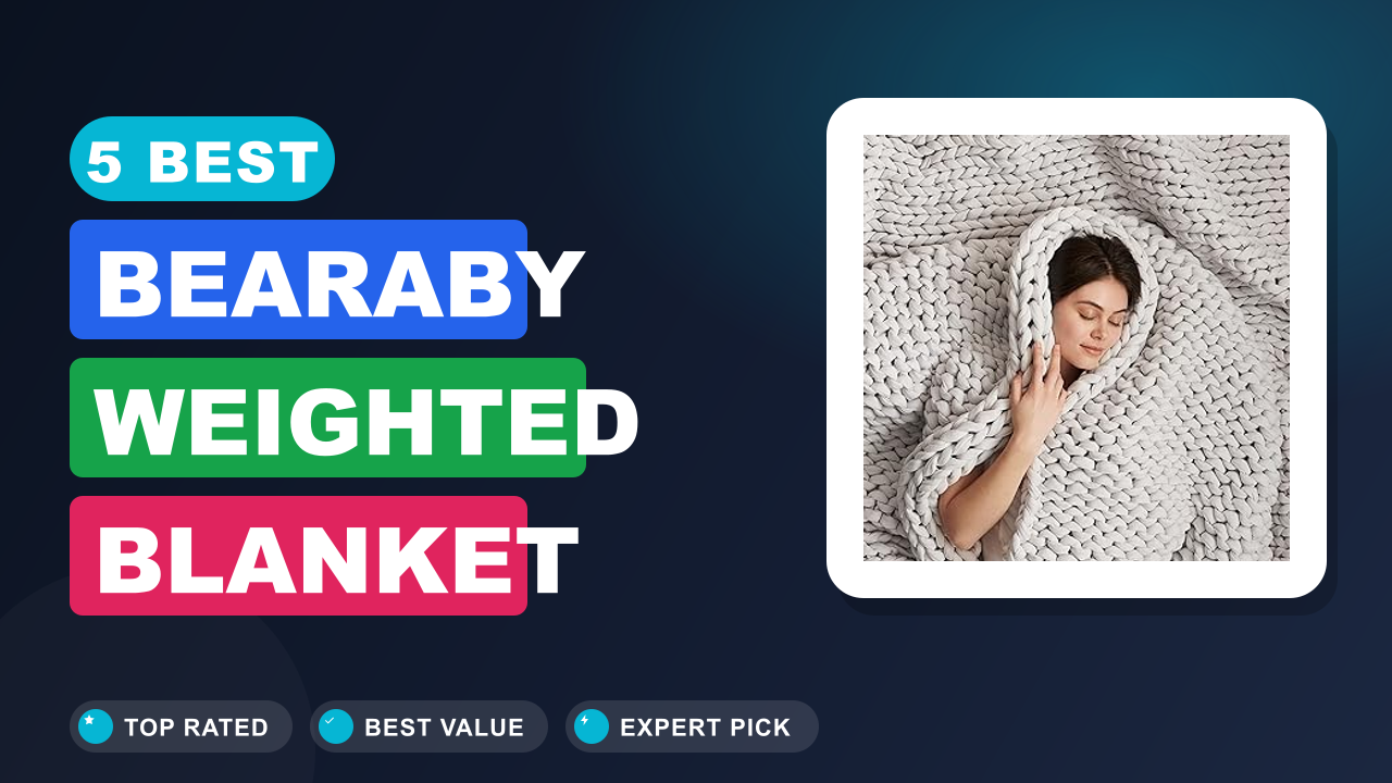 5 Best Bearaby Weighted Blanket