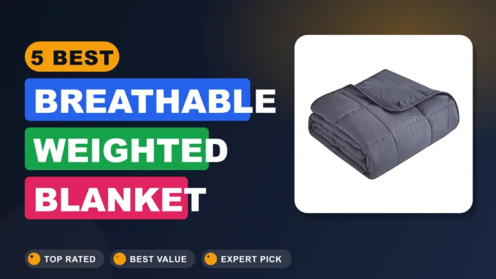 5 Best Breathable Weighted Blanket
