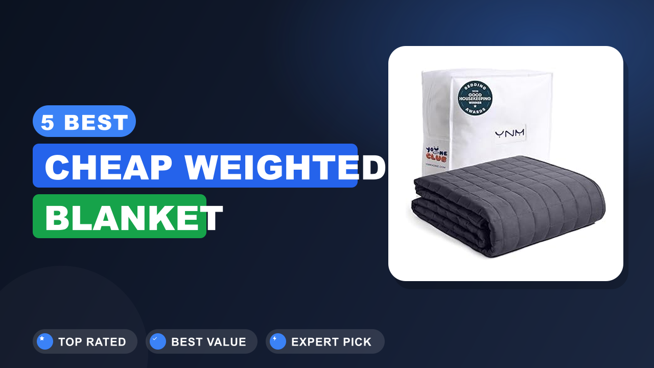 5 Best Cheap Weighted Blanket