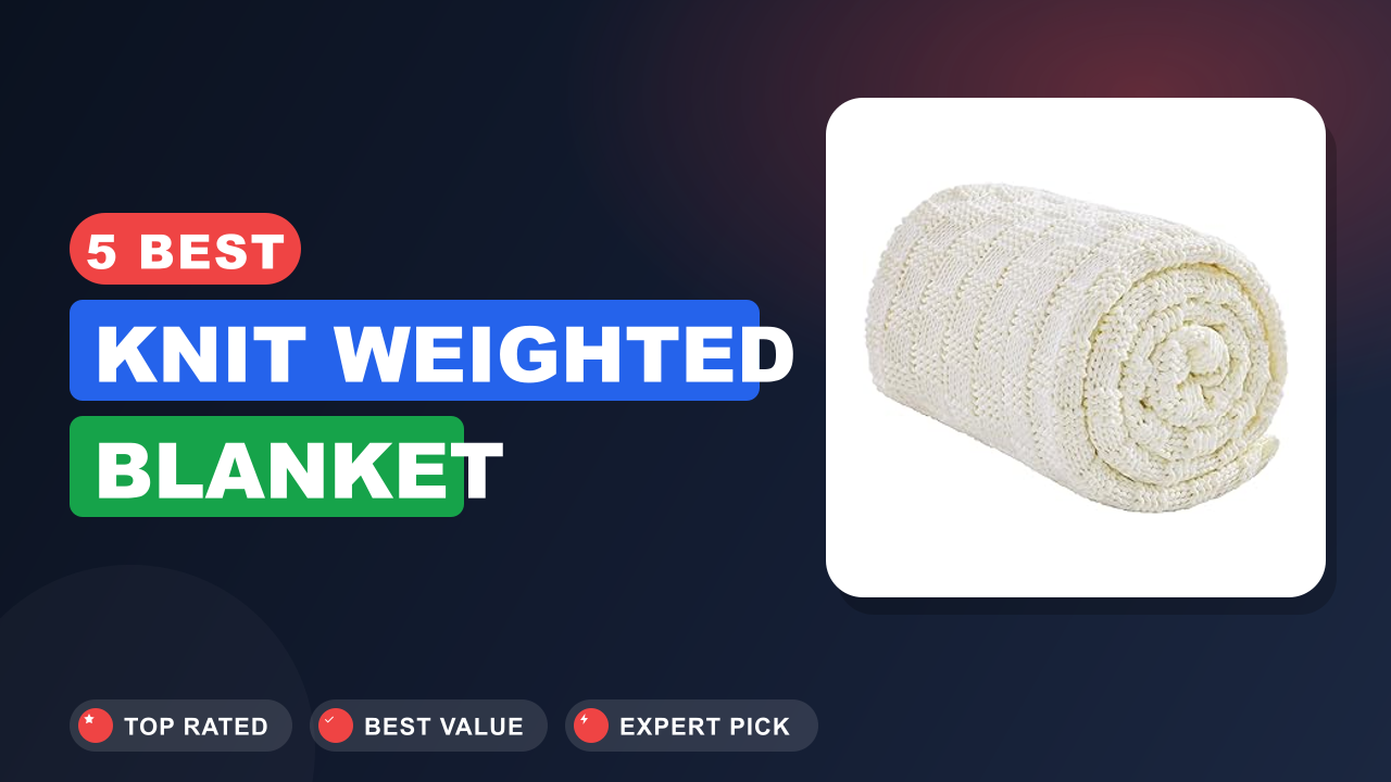 5 Best Knit Weighted Blanket