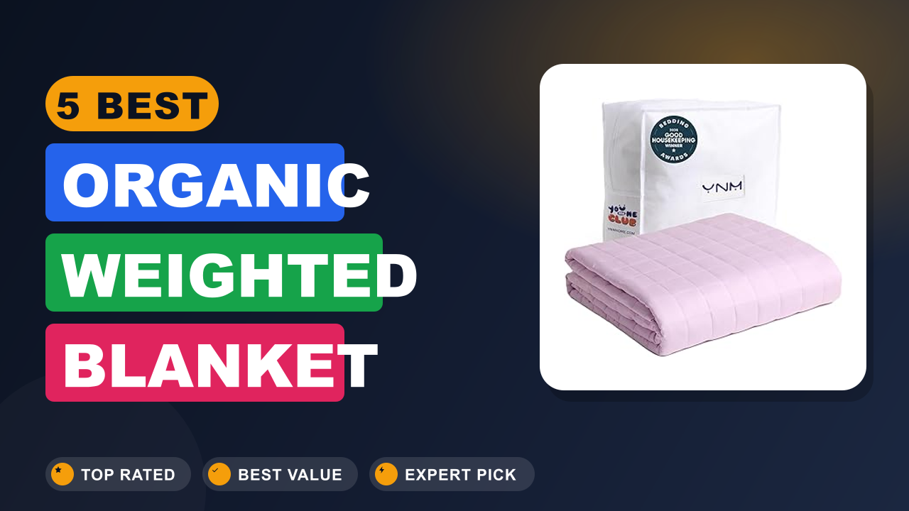 5 Best Organic Weighted Blanket