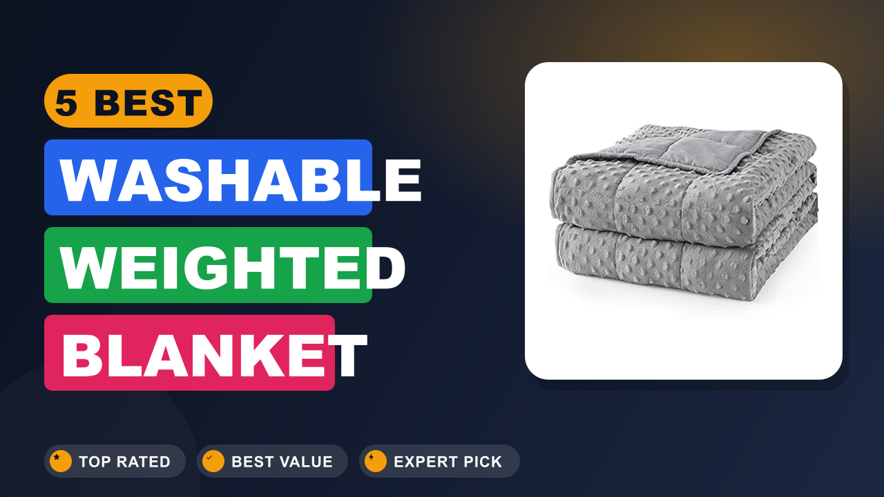 5 Best Washable Weighted Blanket