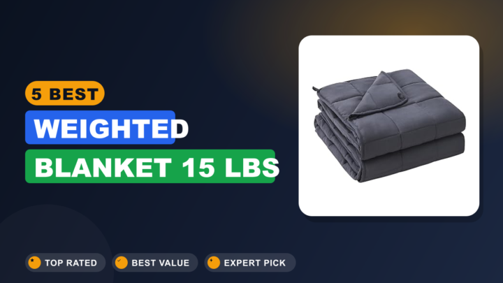 5 Best Weighted Blanket 15 Lbs