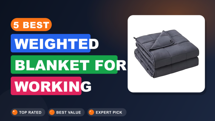 5 Best Weighted Blanket for Working Couples
